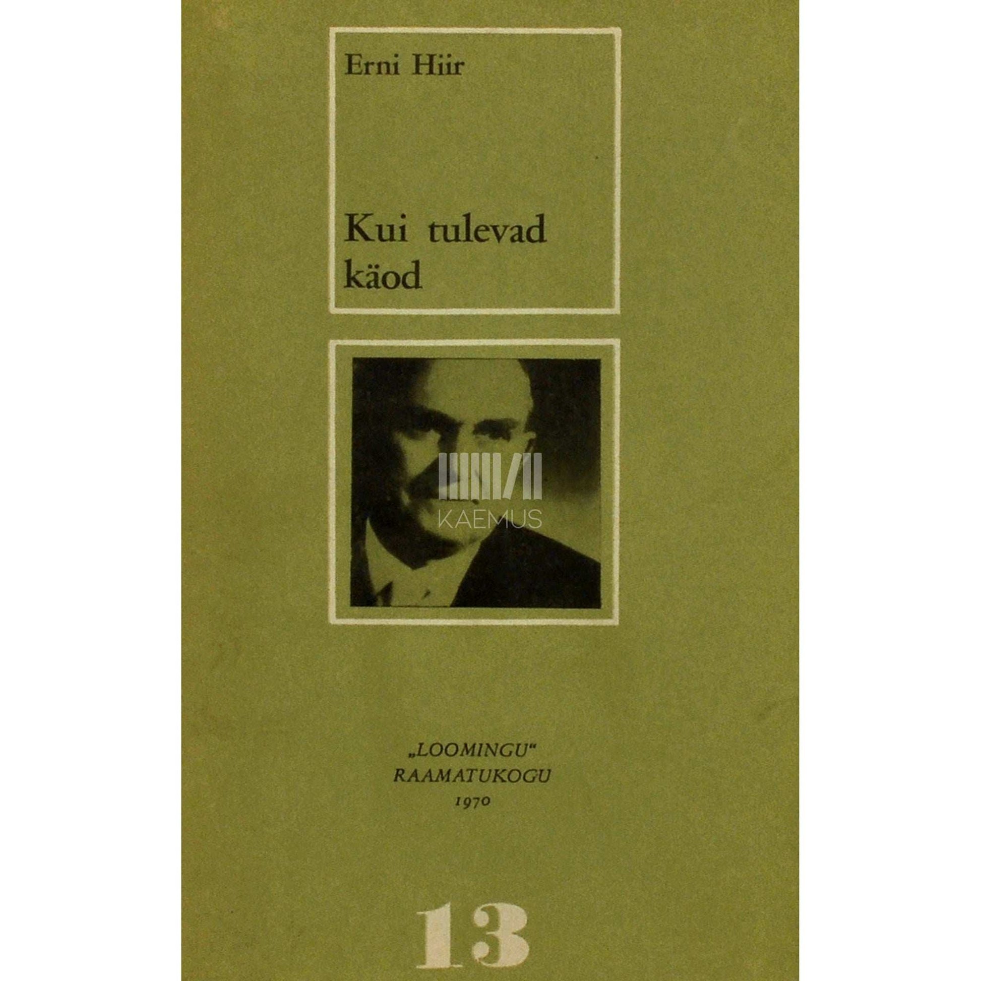 Erni Hiir - Kui tulevad käod. Valimik loodusluulet