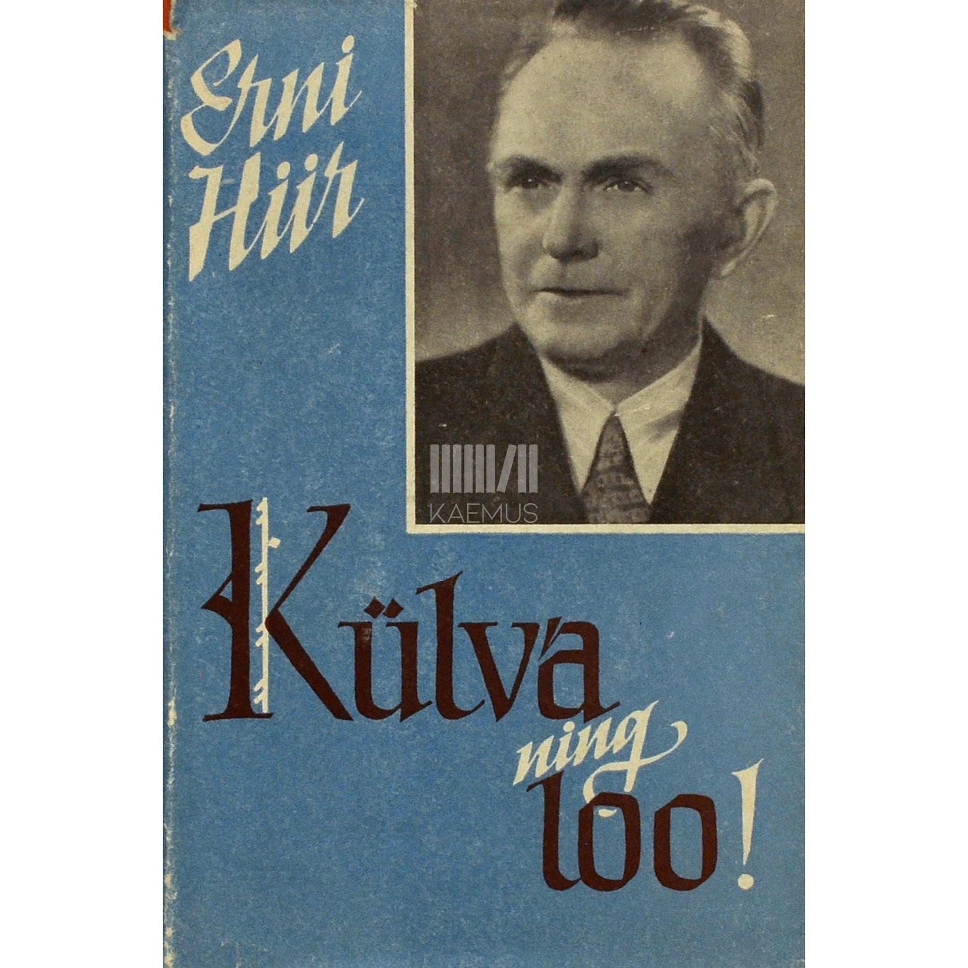 Erni Hiir - Külva ning loo!. Kogutud luuletused autori redaktsioonis
