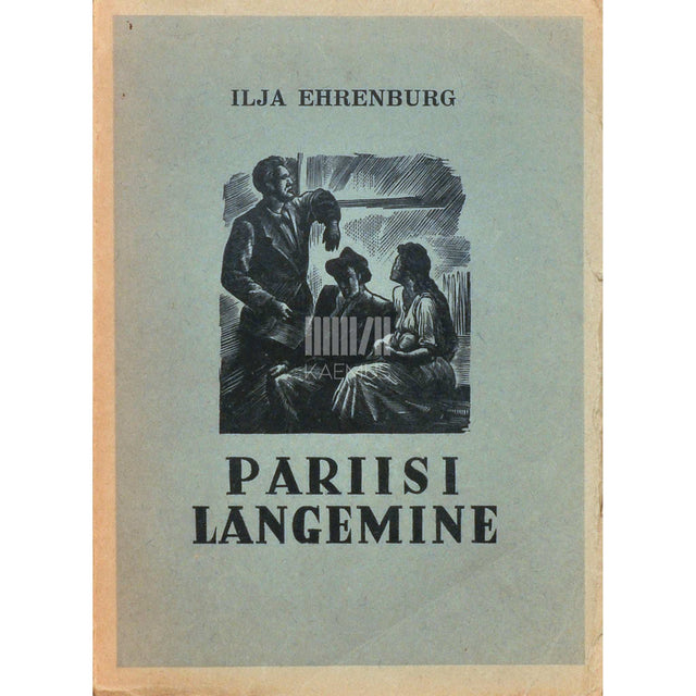 Ilja Ehrenburg - Pariisi langemine