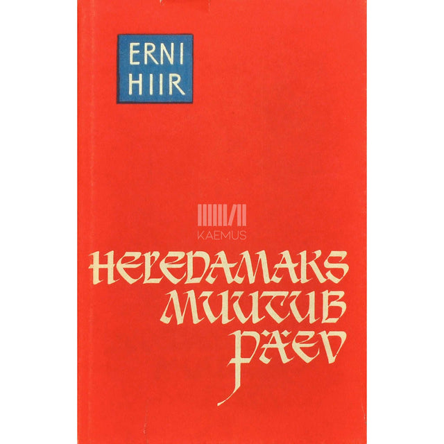 Erni Hiir - Heledamaks muutub päev. 12. kogu värsse