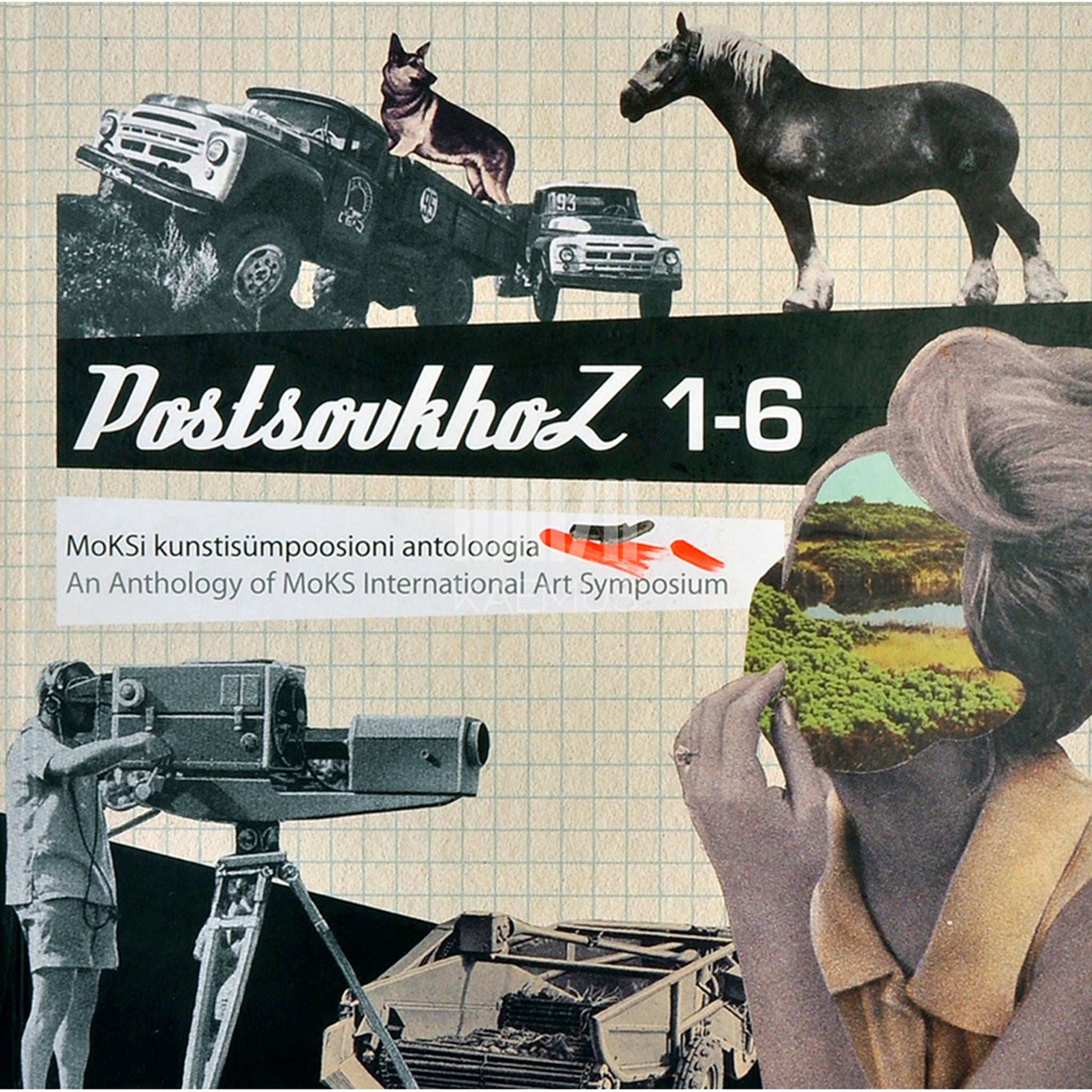 … - PostsovkhoZ 1-6. MoKSi kunstisümpoosioni antoloogia