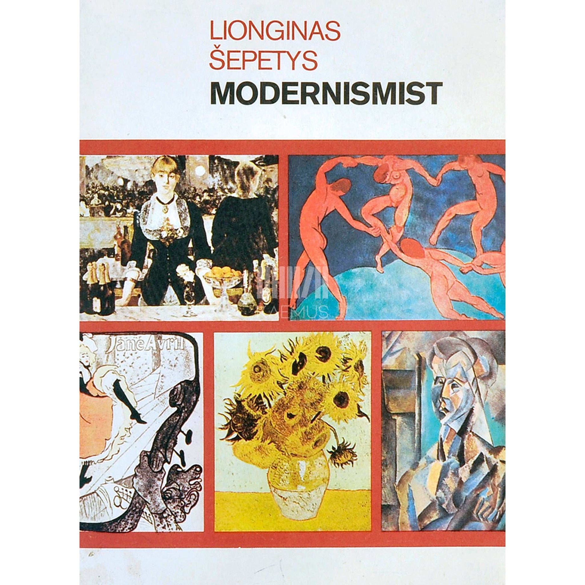 Lionginas Šepetys - Modernismist. Põhivoolude analüüs ja kriitika