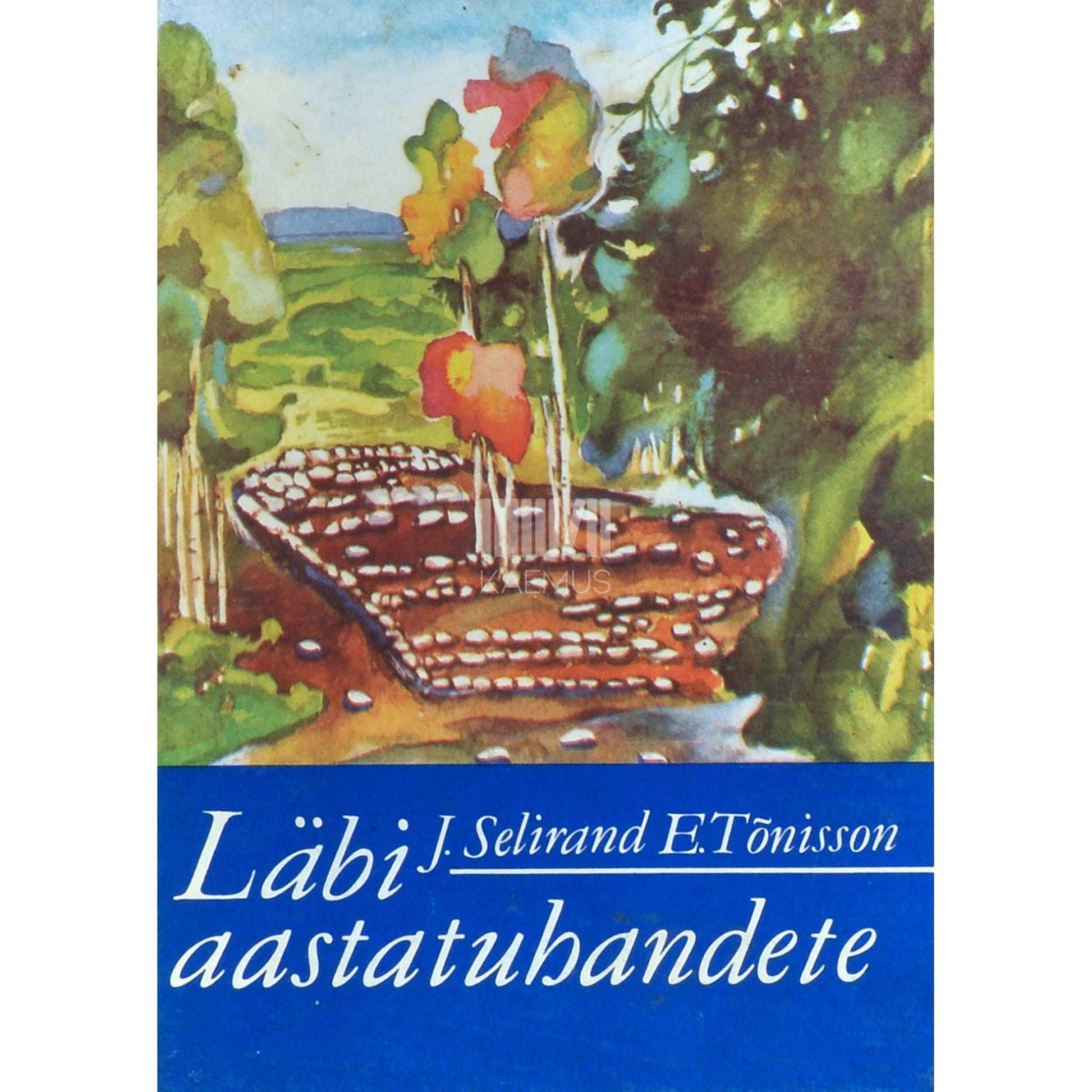Jüri Selirand, Evald Tõnisson - Läbi aastatuhandete