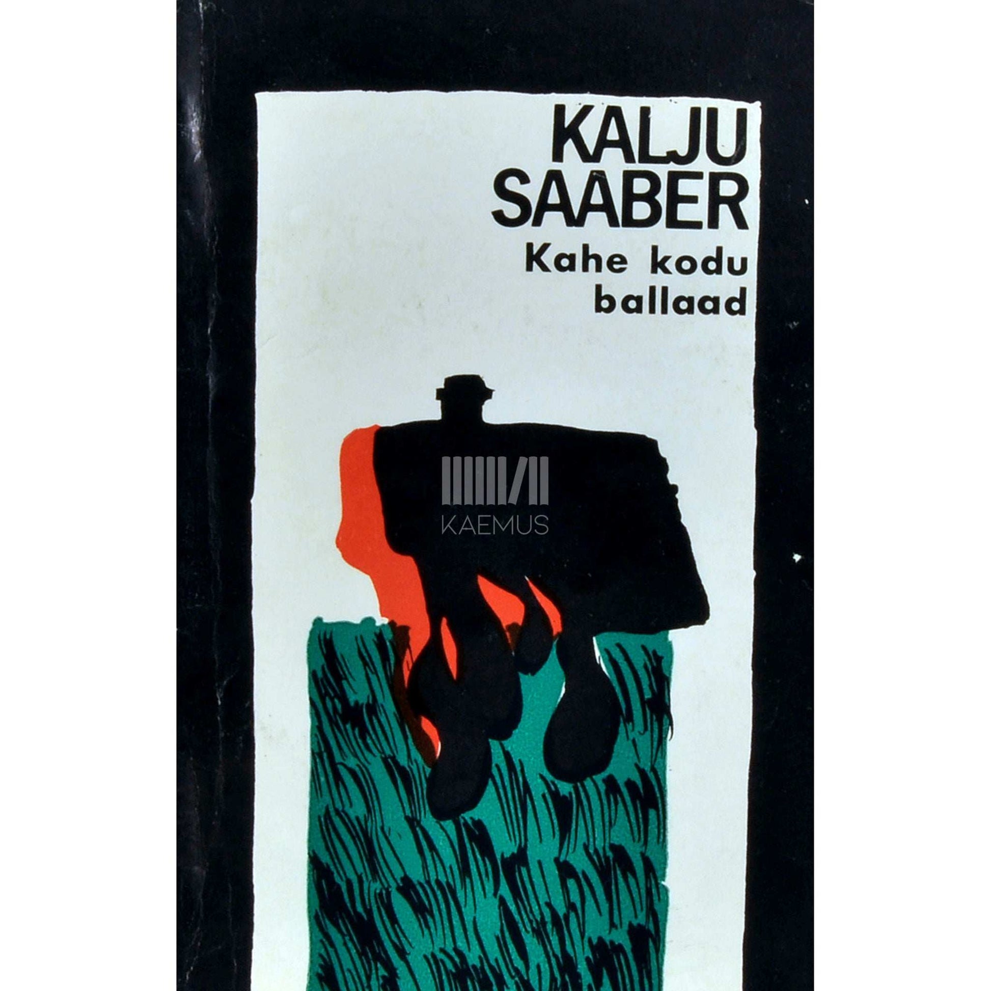 Kalju Saaber - Kahe kodu ballaad