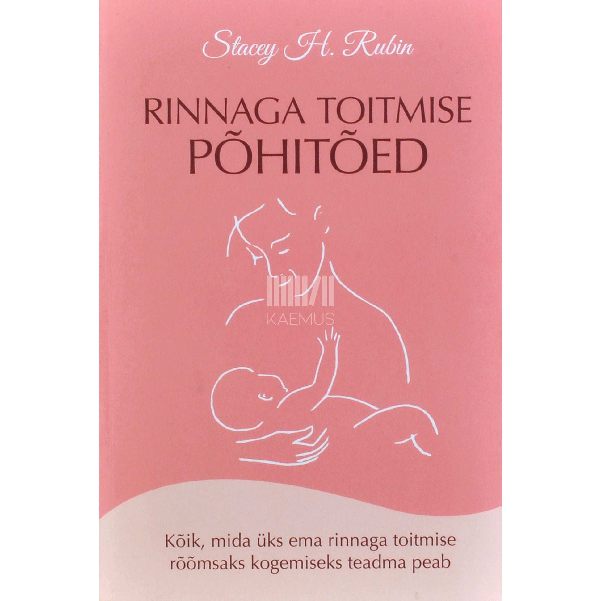 Stacey H Rubin - Rinnaga toitmise põhitõed