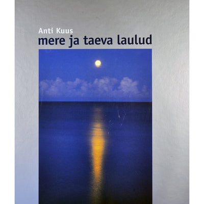 Anti Kuus Mere ja taeva laulud. Fotoalbum