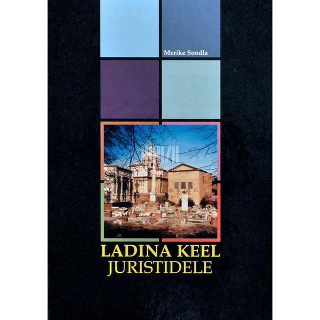 Merike Soodla - Ladina keel juristidele