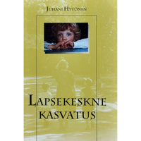 Juhani Hytönen Lapsekeskne kasvatus