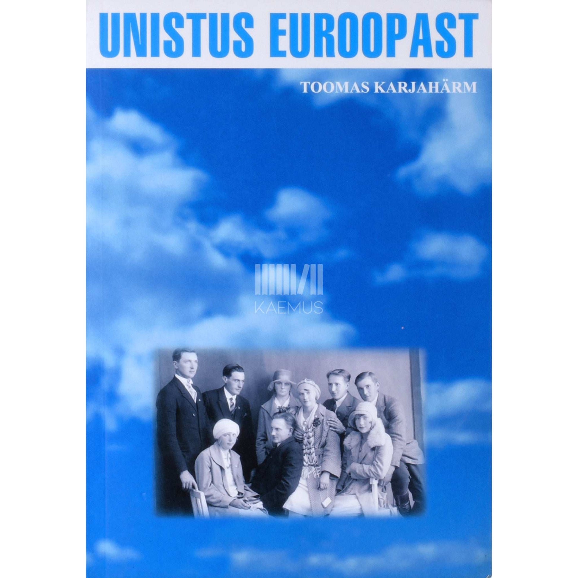 Toomas Karjahärm - Unistus Euroopast