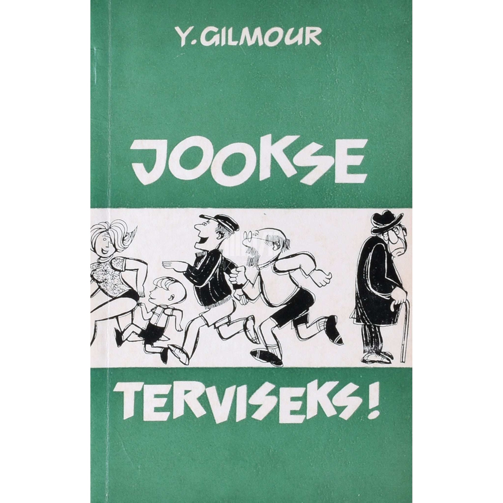 Yarth Gilmour - Jookse terviseks. Sörkjooks koos Arthur Lydiardiga