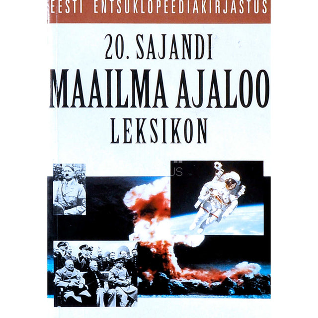 … - 20. sajandi maailma ajaloo leksikon