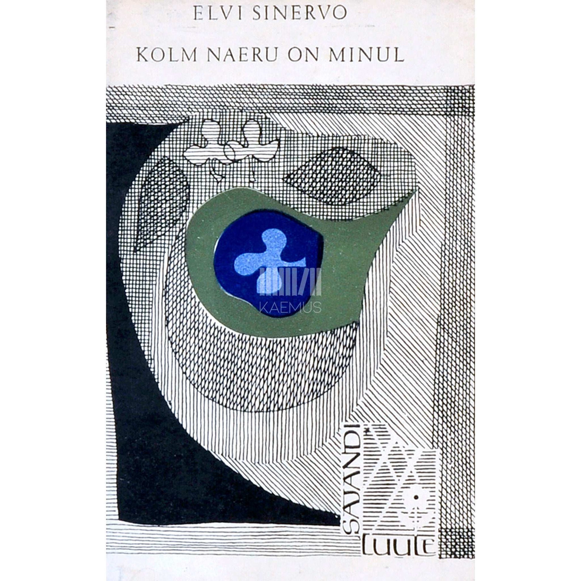 Elvi Sinervo - Kolm naeru on minul