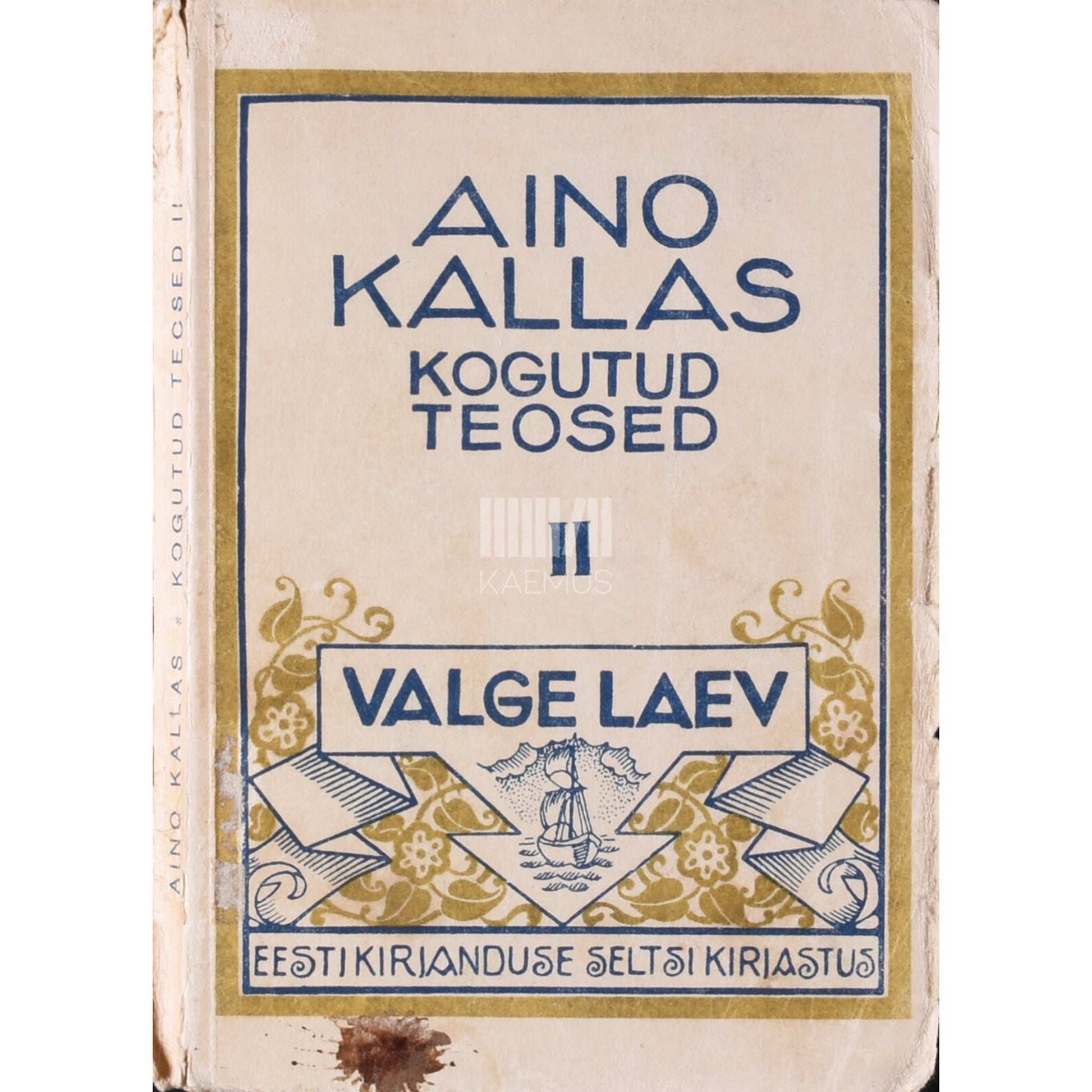 Aino Kallas - Valge laev