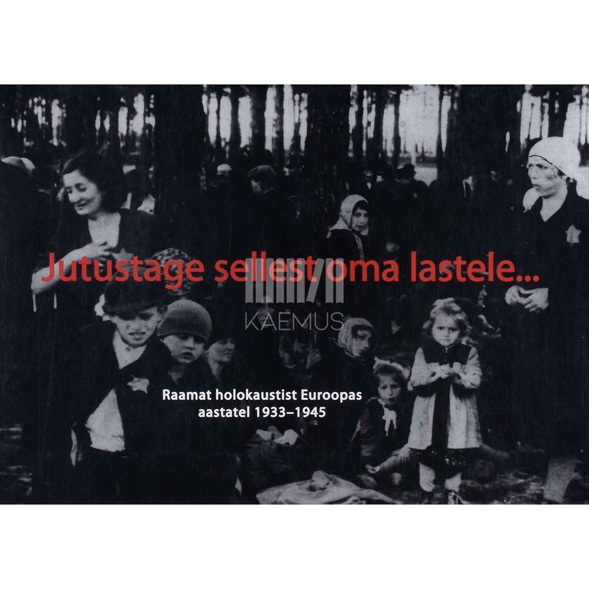 Stephane Bruchfeld - Jutustage sellest oma lastele...