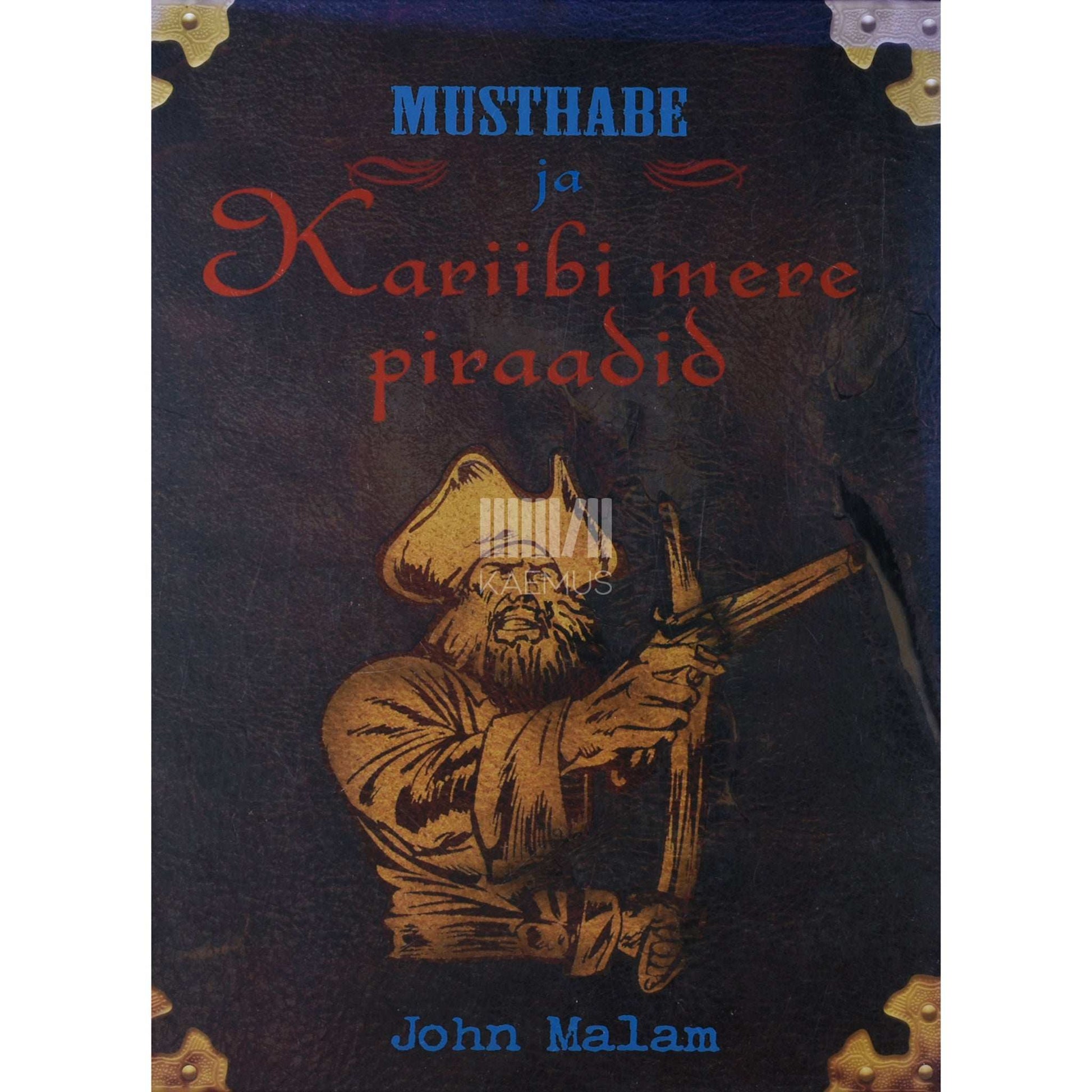 John Malam - Musthabe ja Kariibi mere piraadid