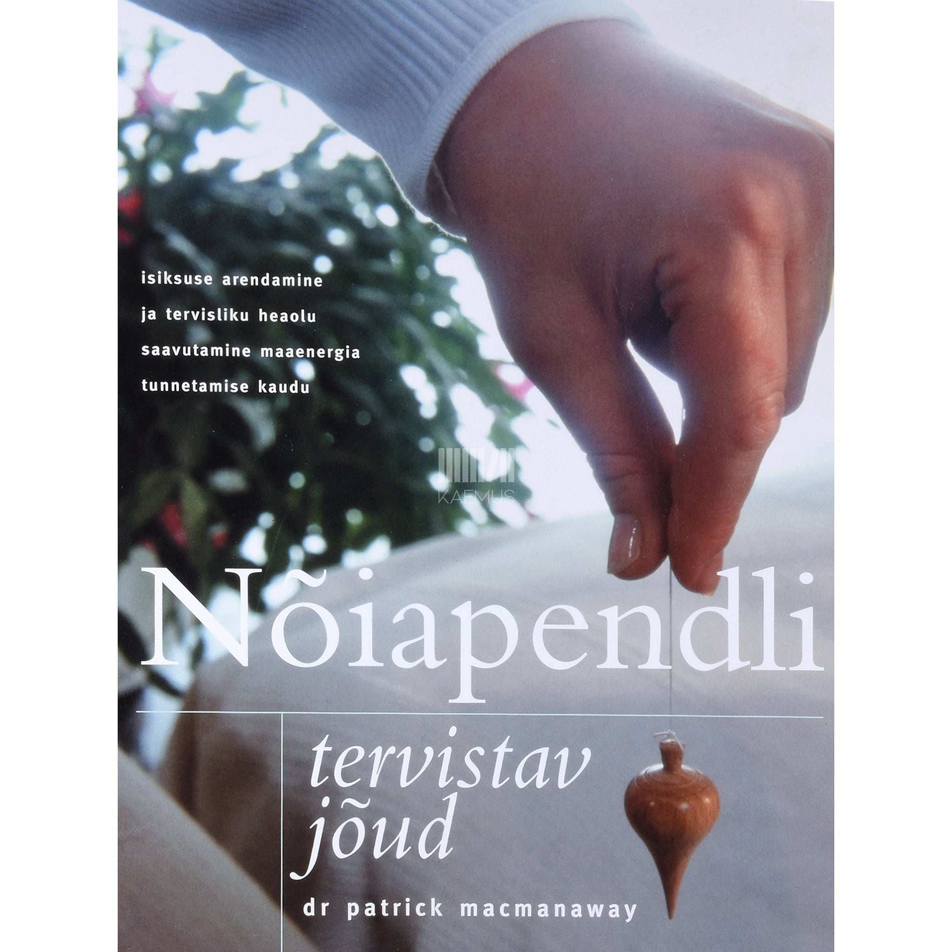 Patrick MacManaway - Nõiapendli tervistav jõud