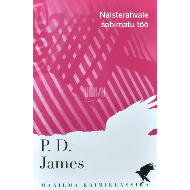 P. D. James - Naisterahvale sobimatu töö