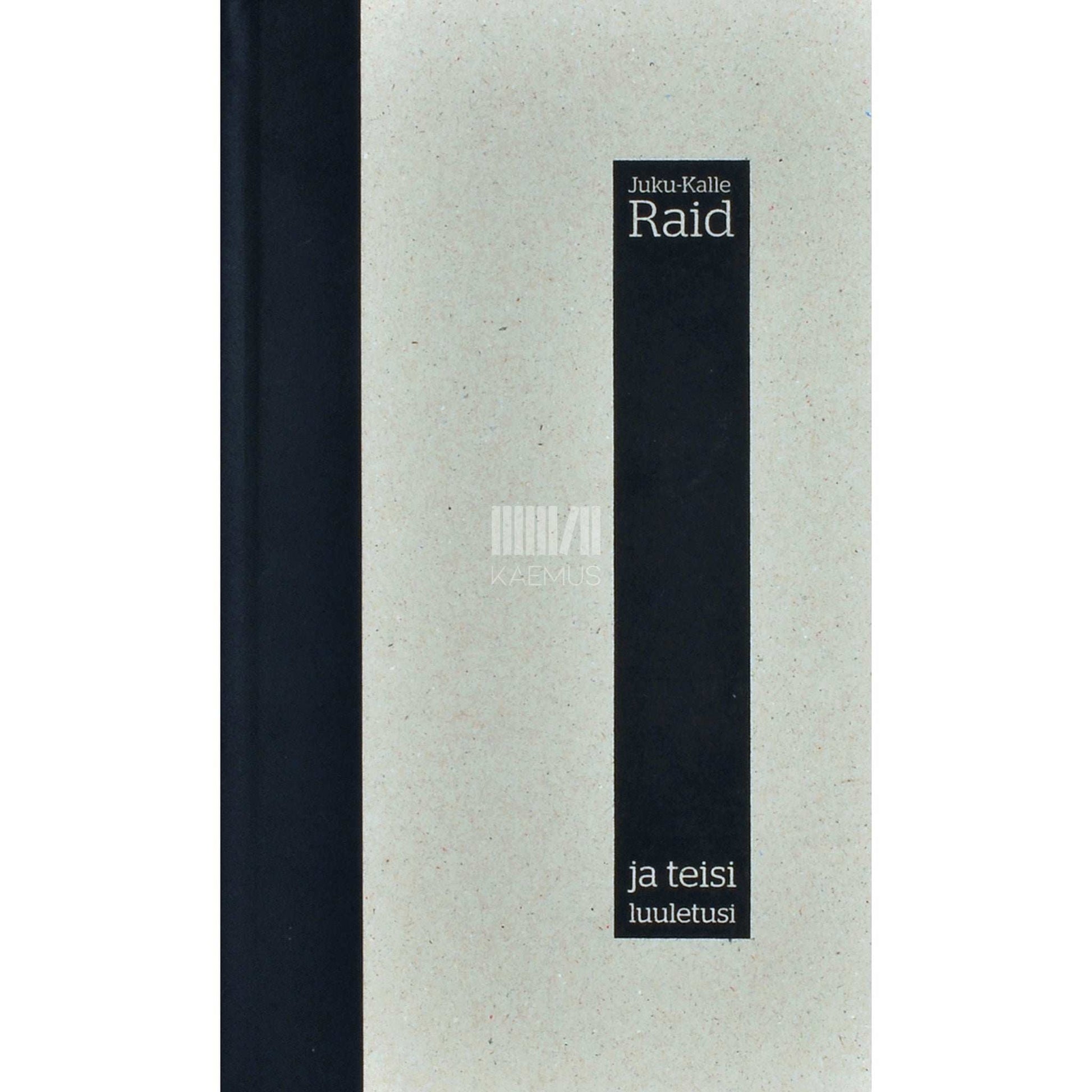 Juku-Kalle Raid - Juku-Kalle Raid ja teisi luuletusi