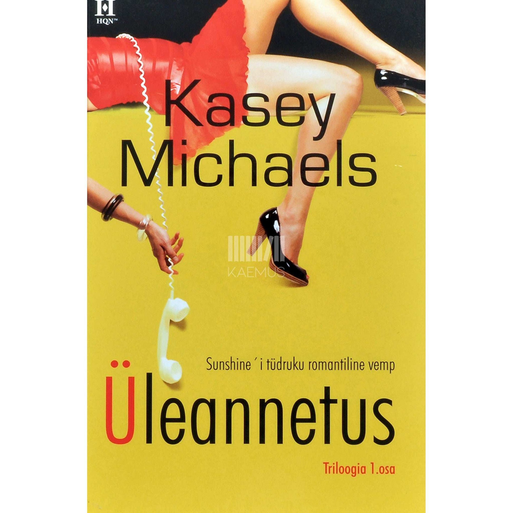 Kasey Michaels - Üleannetus 1. osa. Sunshine'i tüdruku romantiline vemp triloogia