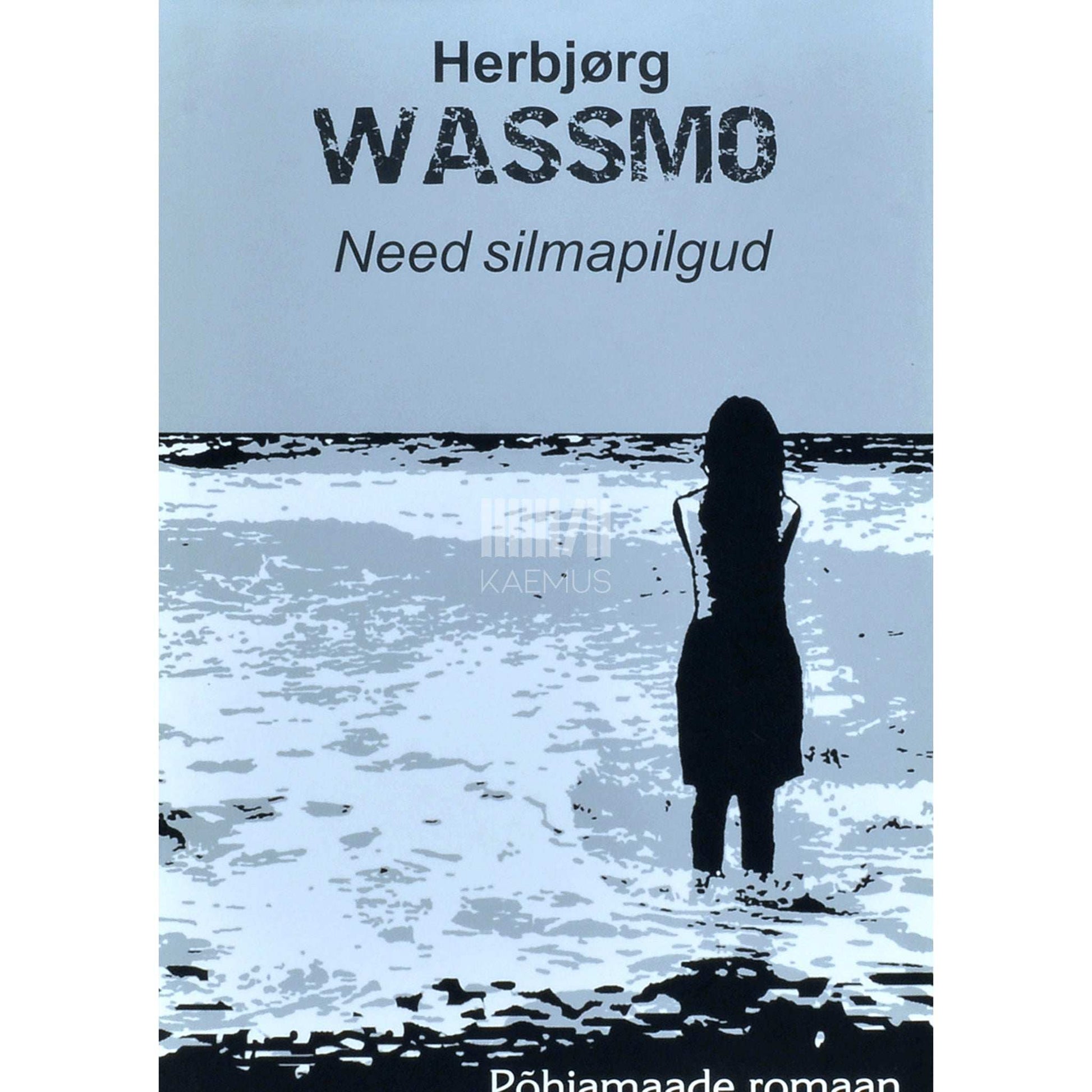 Herbjørg Wassmo - Need silmapilgud