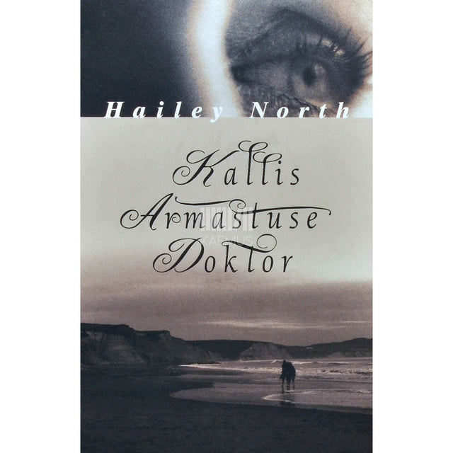 Hailey North - Kallis Armastuse Doktor