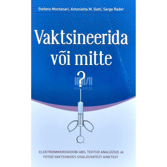 Stefano Montanari - Vaktsineerida või mitte?