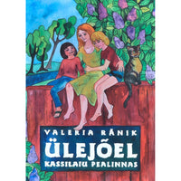 Valeria Ränik Ülejõel, Kassilaiu pealinnas