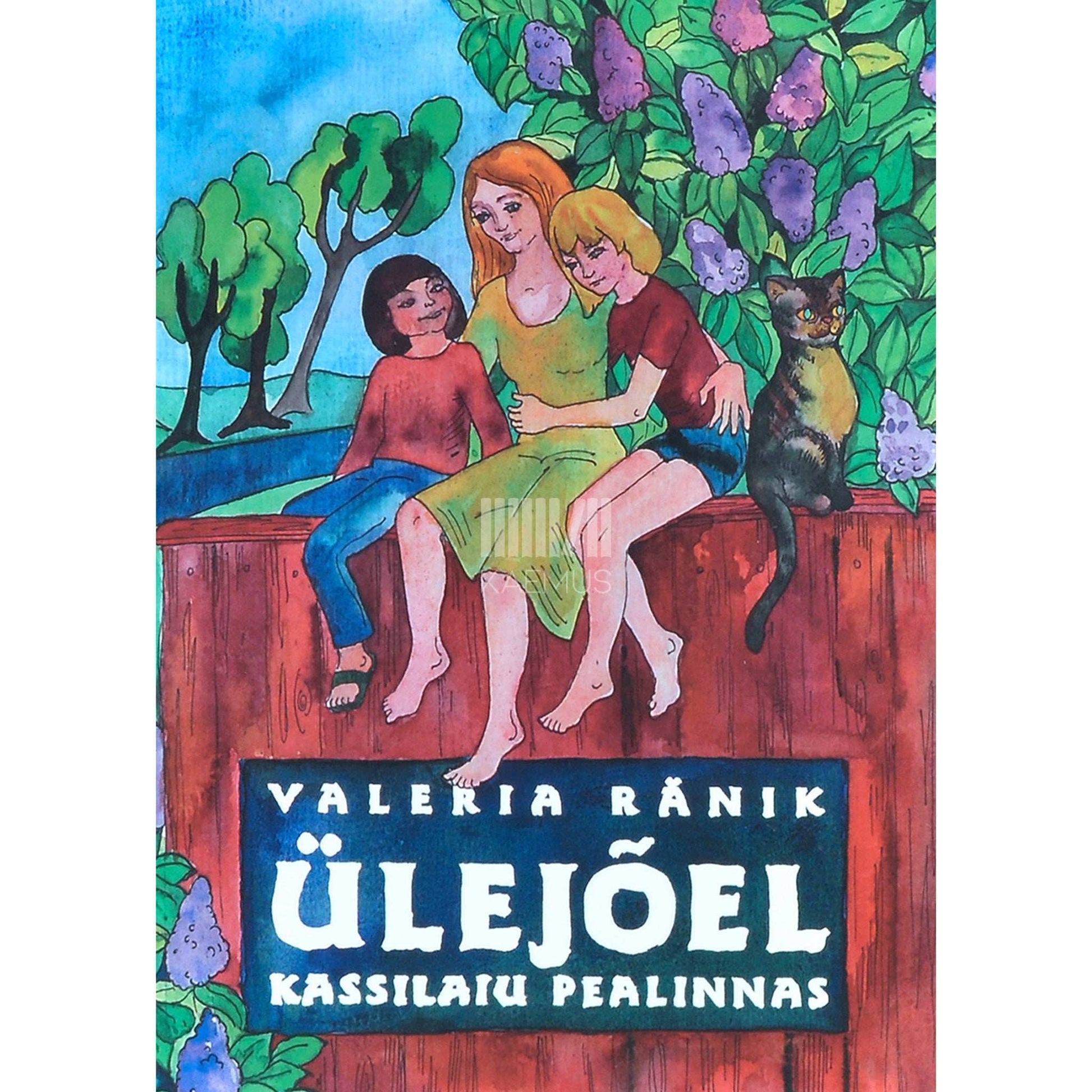 Valeria Ränik - Ülejõel, Kassilaiu pealinnas