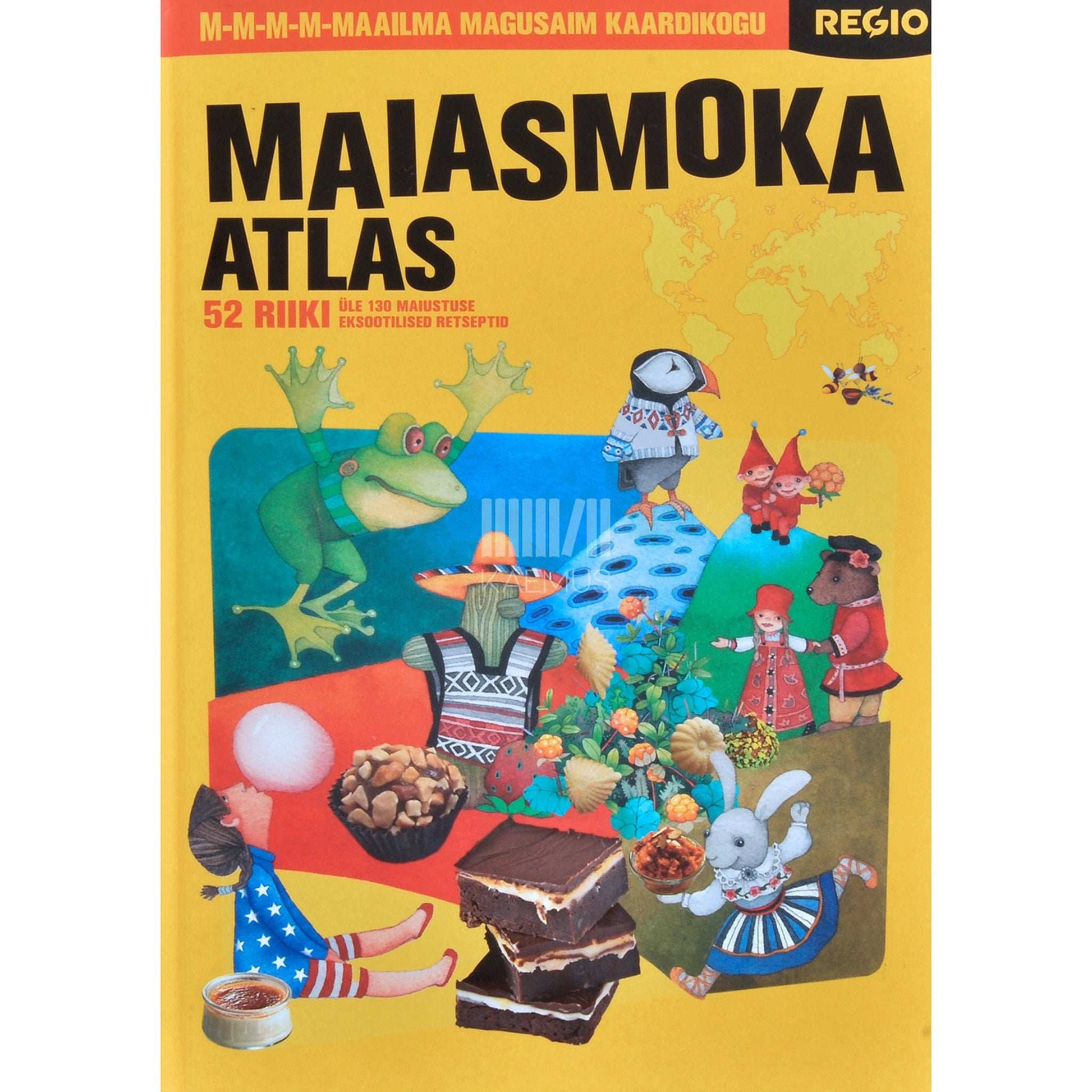 Leida Lepik, Maris Pruuli - Maiasmoka atlas. 52 riiki üle 130 maiustuse eksootilised retseptid
