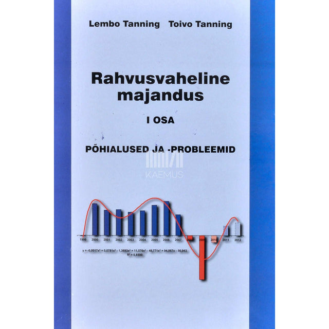 Lembo Tanning, Toivo Tanning - Rahvusvaheline majandus 1. osa. Põhialused ja -probleemid