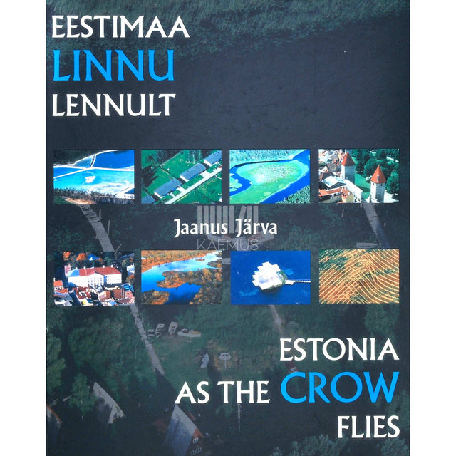 Jaanus Järva - Eestimaa linnu lennult. Fotoalbum
