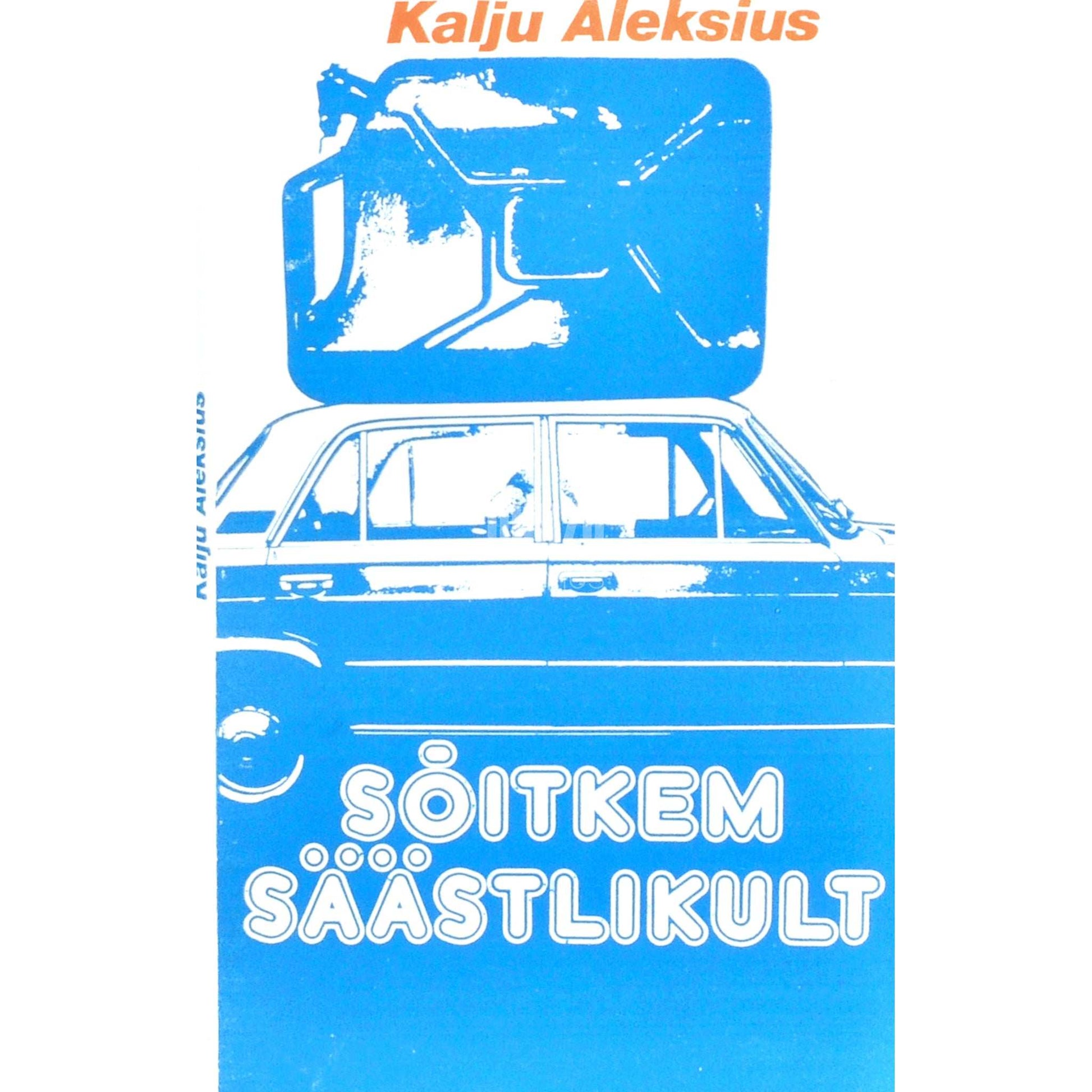 Kalju Aleksius - Sõitkem säästlikult