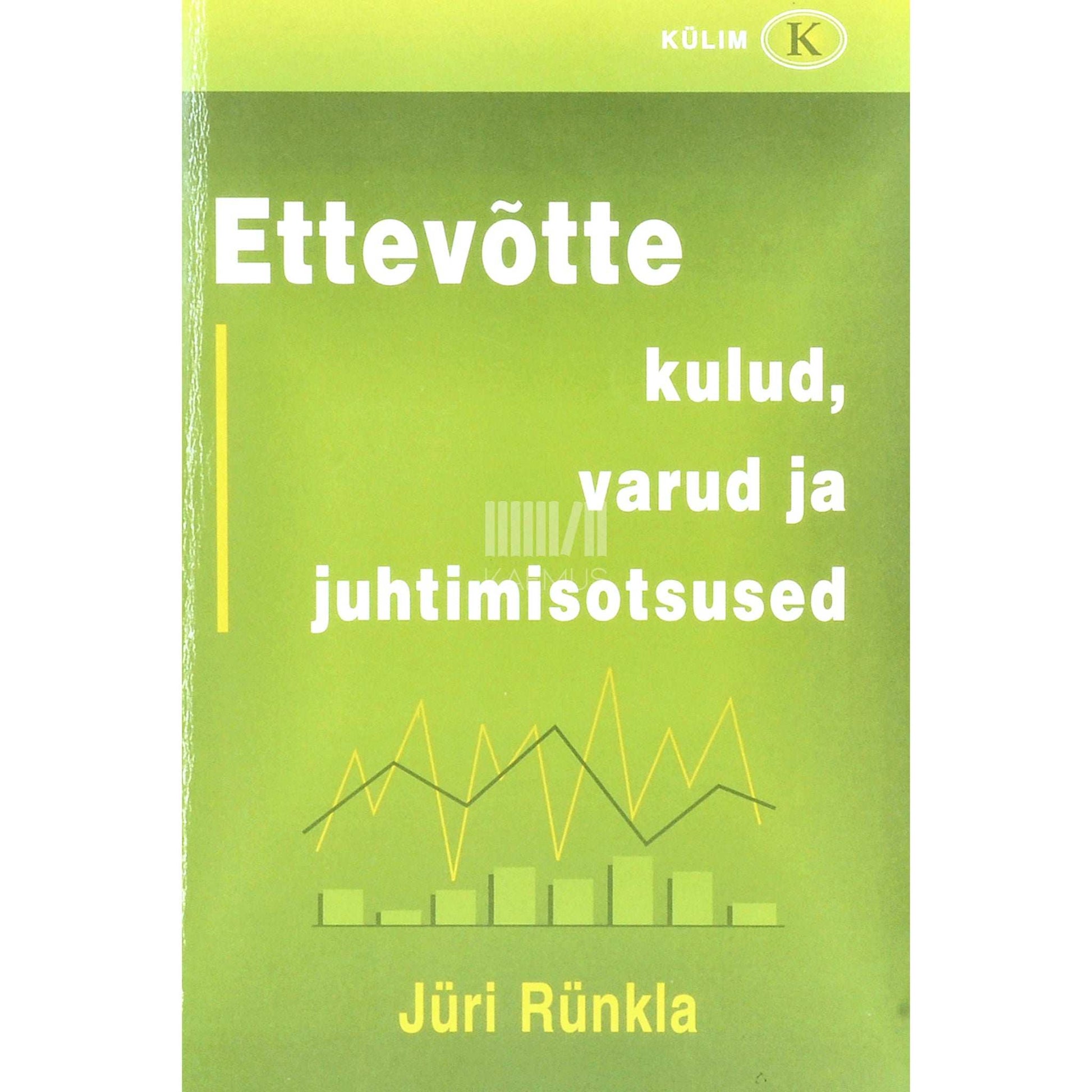 Jüri Rünkla - Ettevõtte kulud, varud ja juhtimisotsused