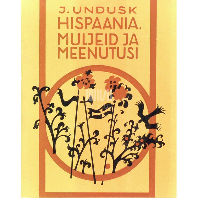 Johannes Undusk - Hispaania. Muljeid ja meenutusi