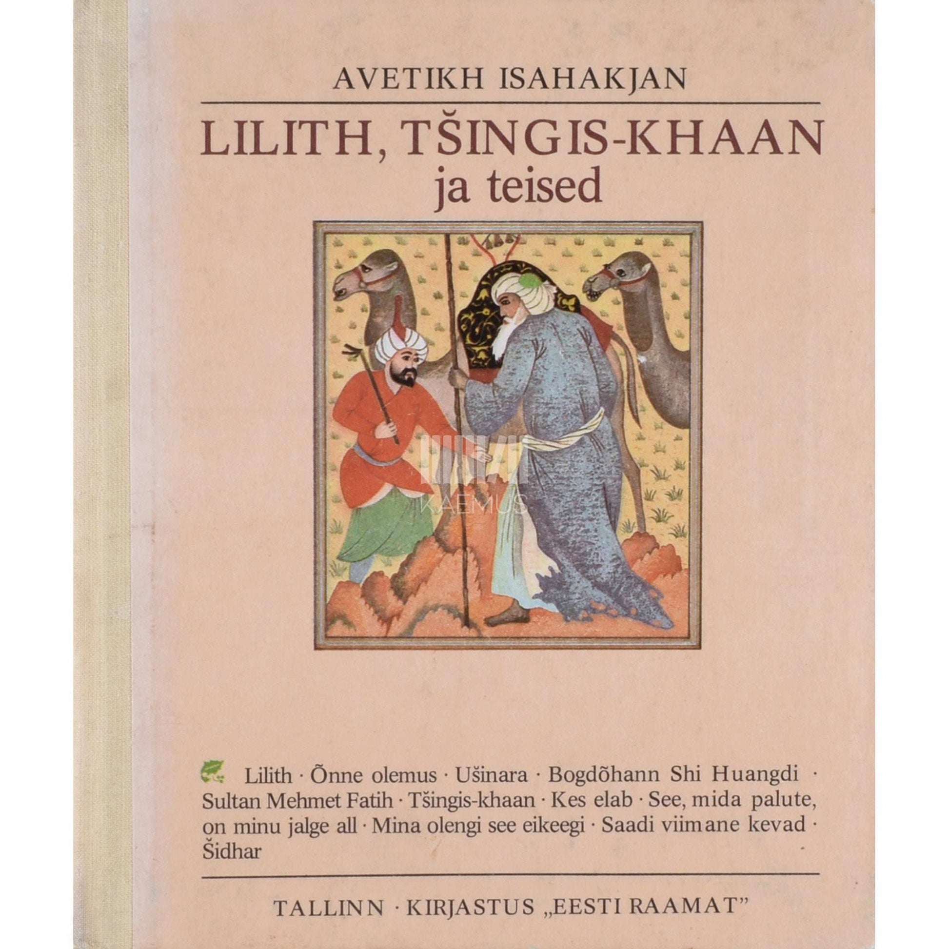 Avetikh Isahakjan - Lilith, Tšingis-khaan ja teised