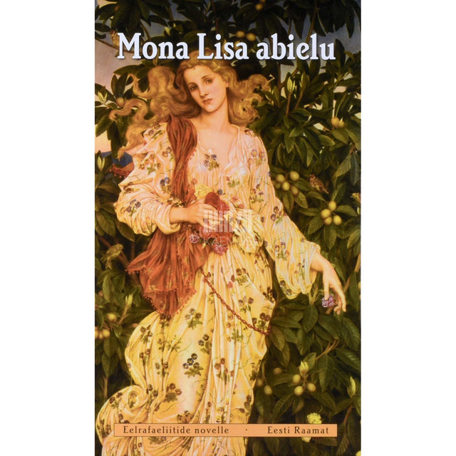 Algernon Charles Swinburne - Mona Lisa abielu. Eelrafaeliitide novelle