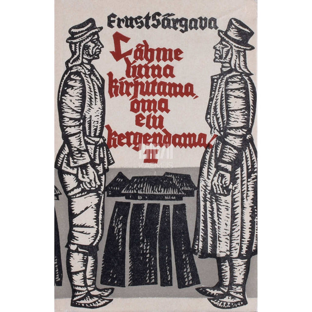 Ernst Peterson-Särgava - Lähme linna kirjutama, oma elu kergendama 2. osa