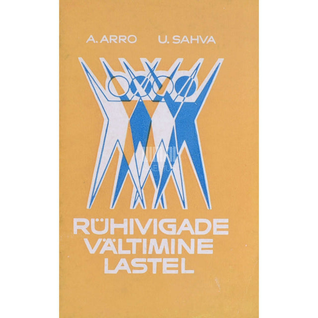 Aino Arro, Uno Sahva - Rühivigade vältimine lastel