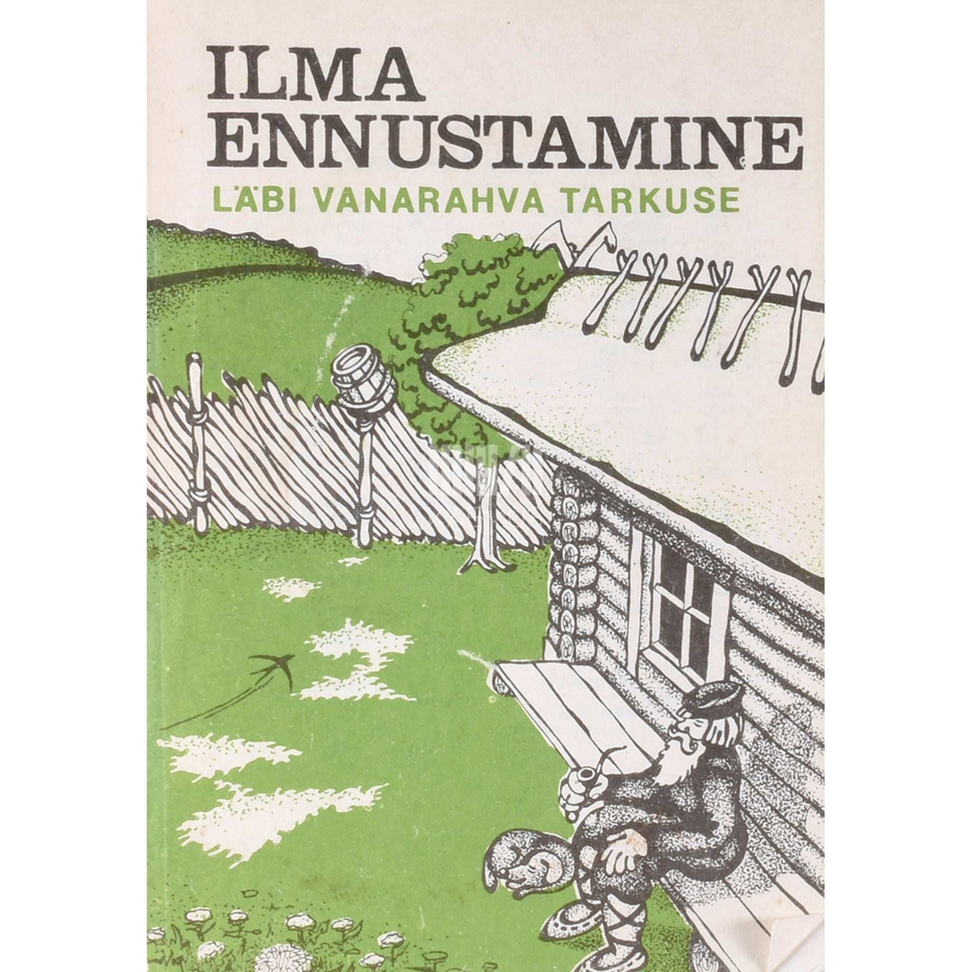 … - Ilma ennustamine läbi vanarahva tarkuse