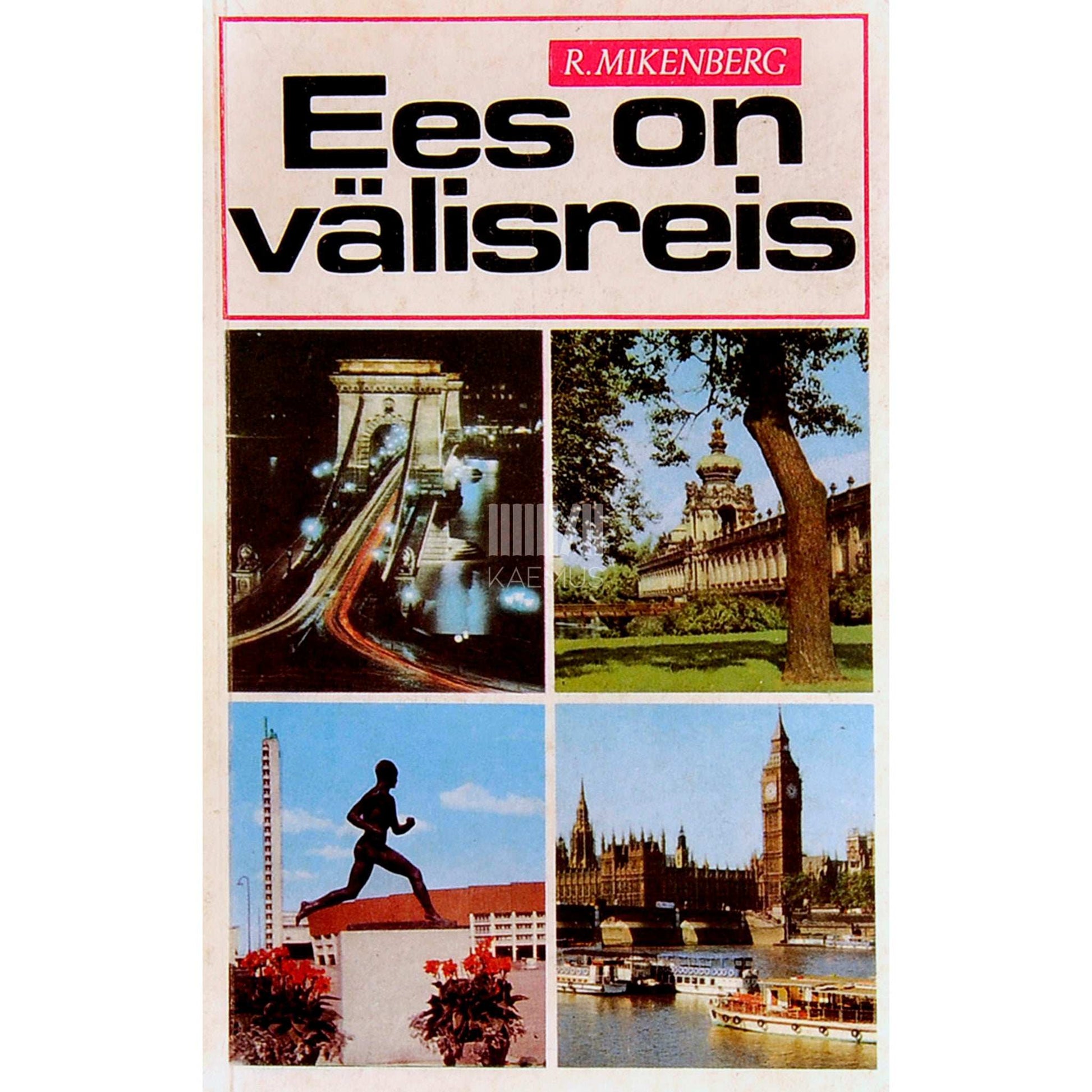 Ralf Mikenberg - Ees on välisreis