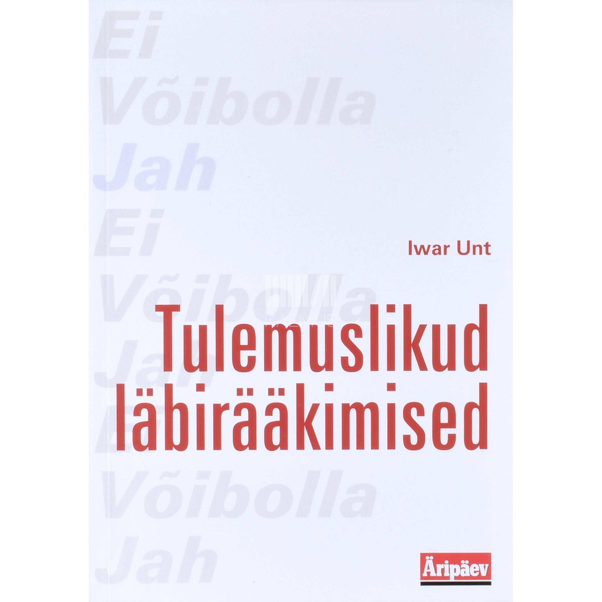 Iwar Unt - Tulemuslikud läbirääkimised