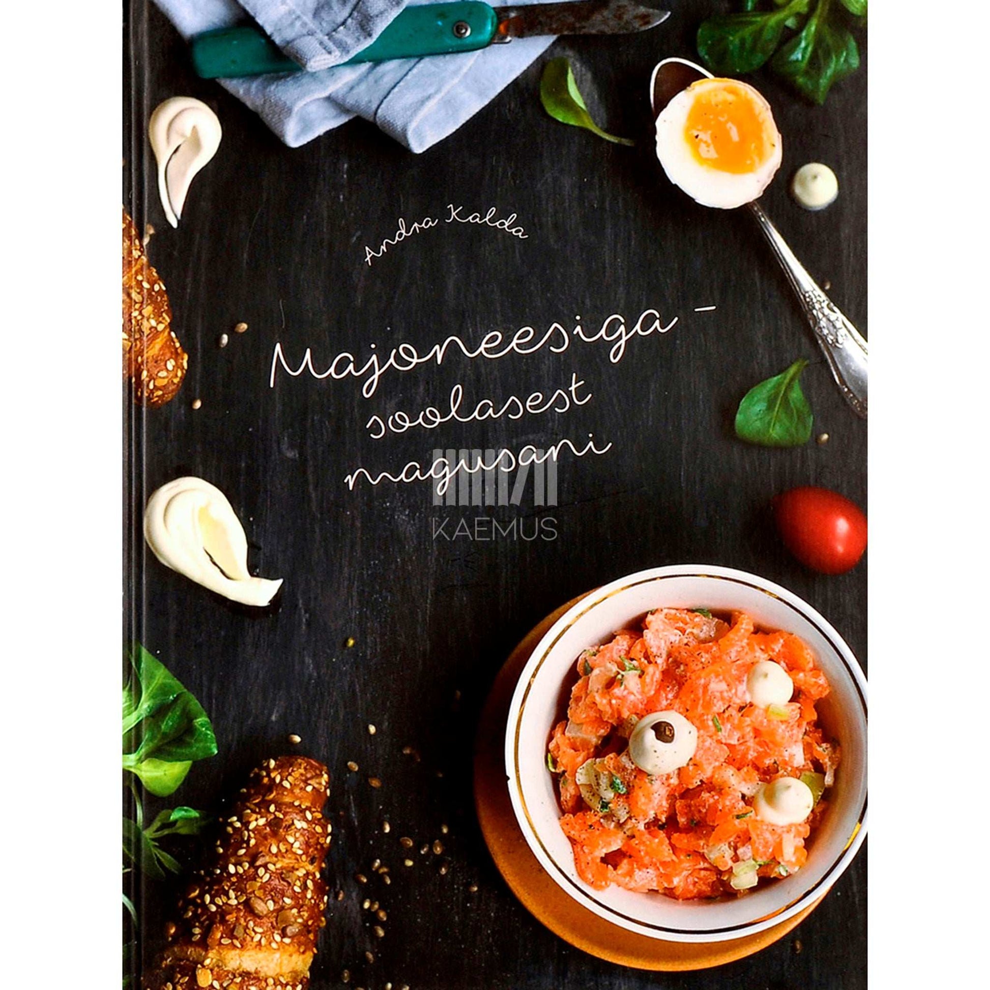 Andra Kalda - Majoneesiga - soolasest magusani