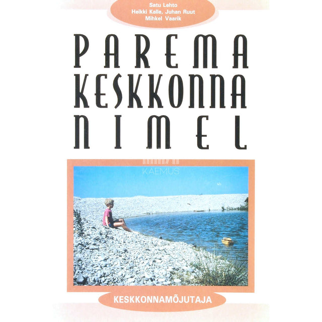 … - Parema keskkonna nimel