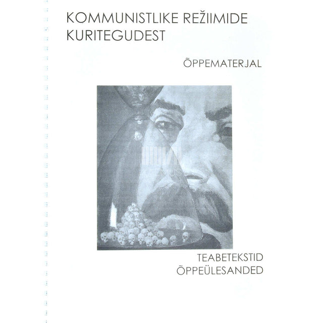 … - Kommunistlike režiimide kuritegudest. Õppematerjal