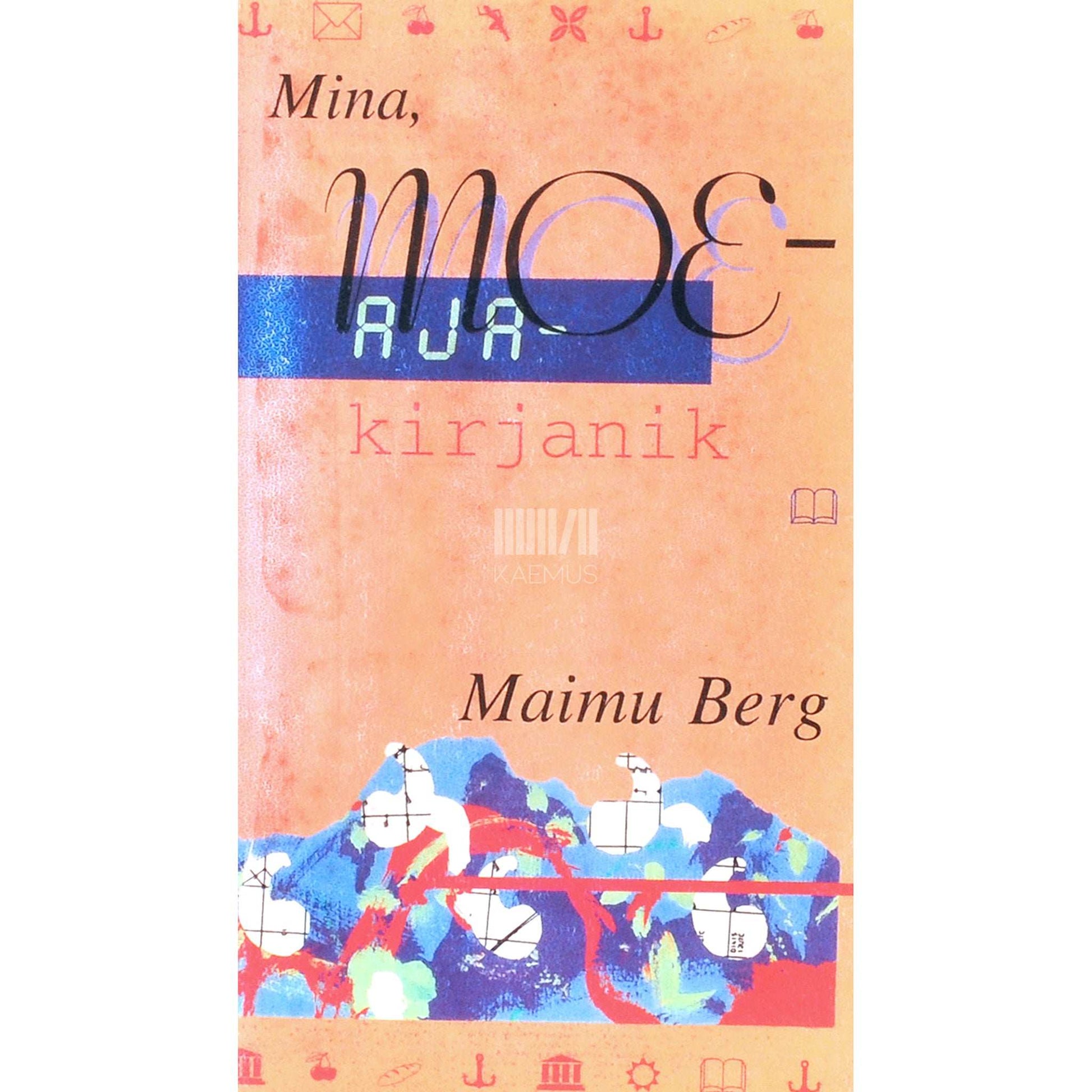 Maimu Berg - Mina, moeajakirjanik