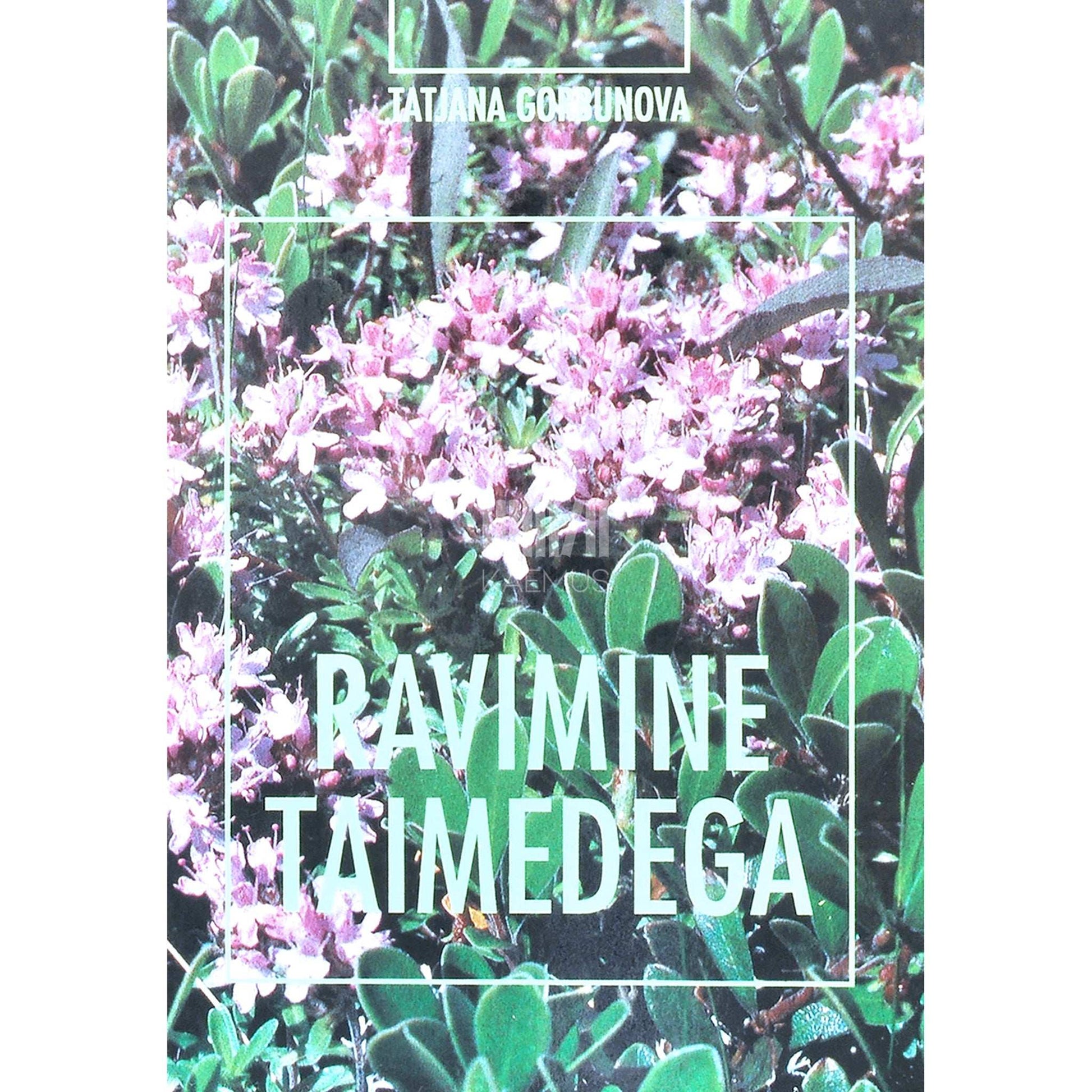 Tatjana Gorbunova - Ravimine taimedega