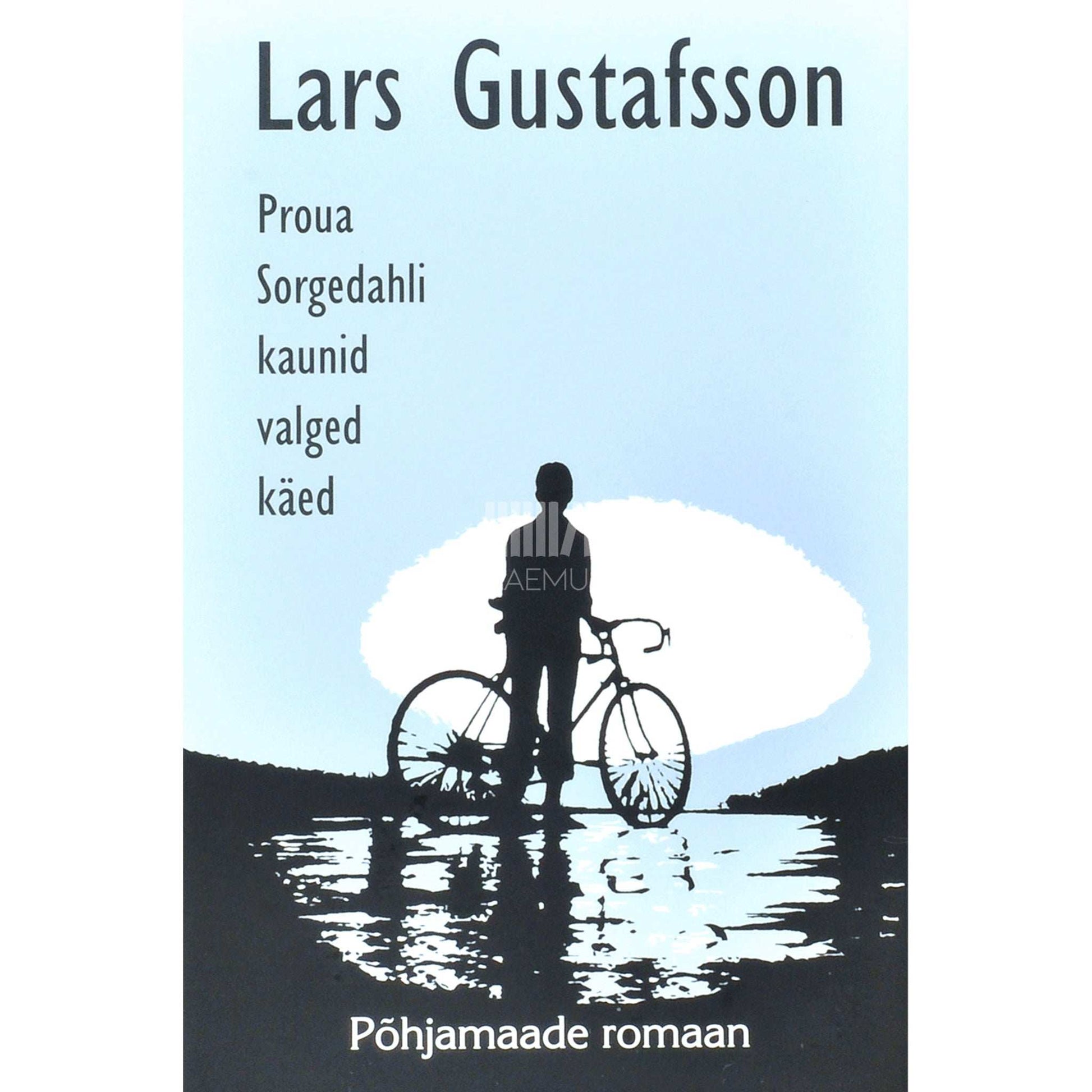 Lars Gustafsson - Proua Sorgedahli kaunid valged käed