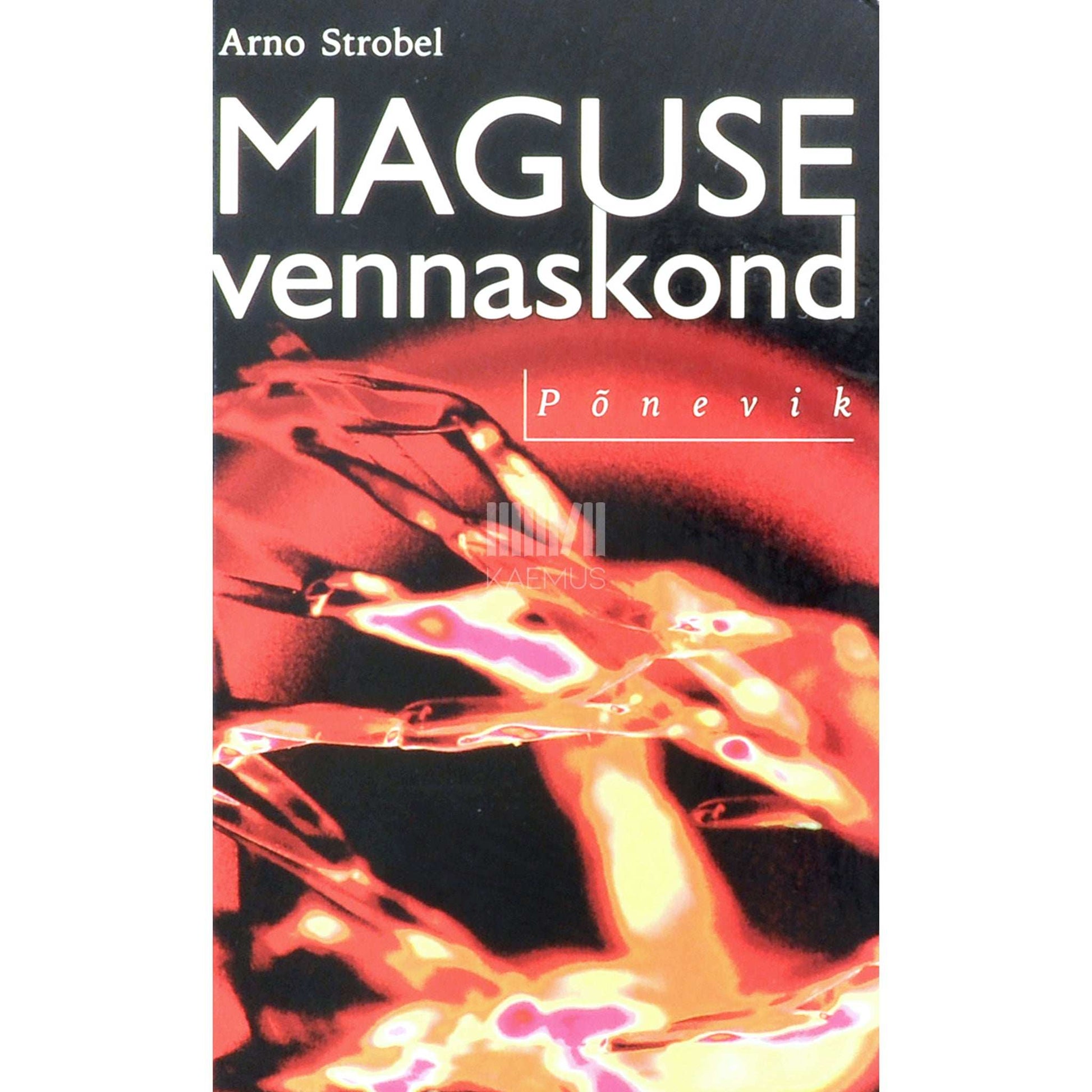 Arno Strobel - Maguse vennaskond