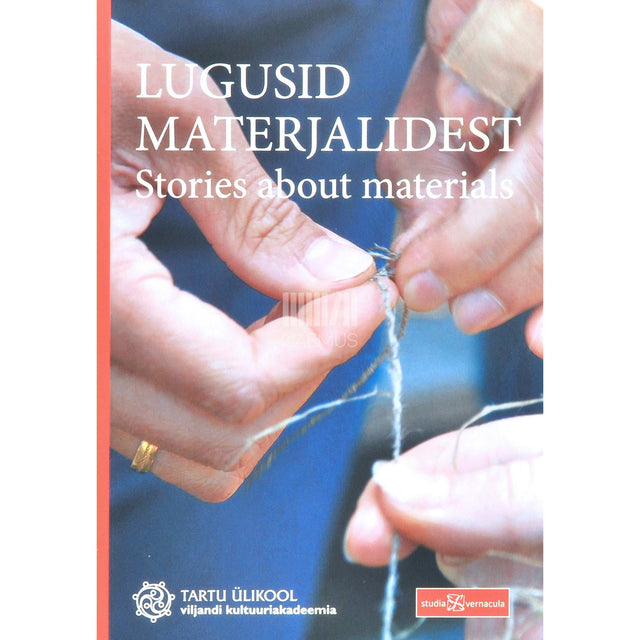 ... - Lugusid materjalidest. Stories about materials