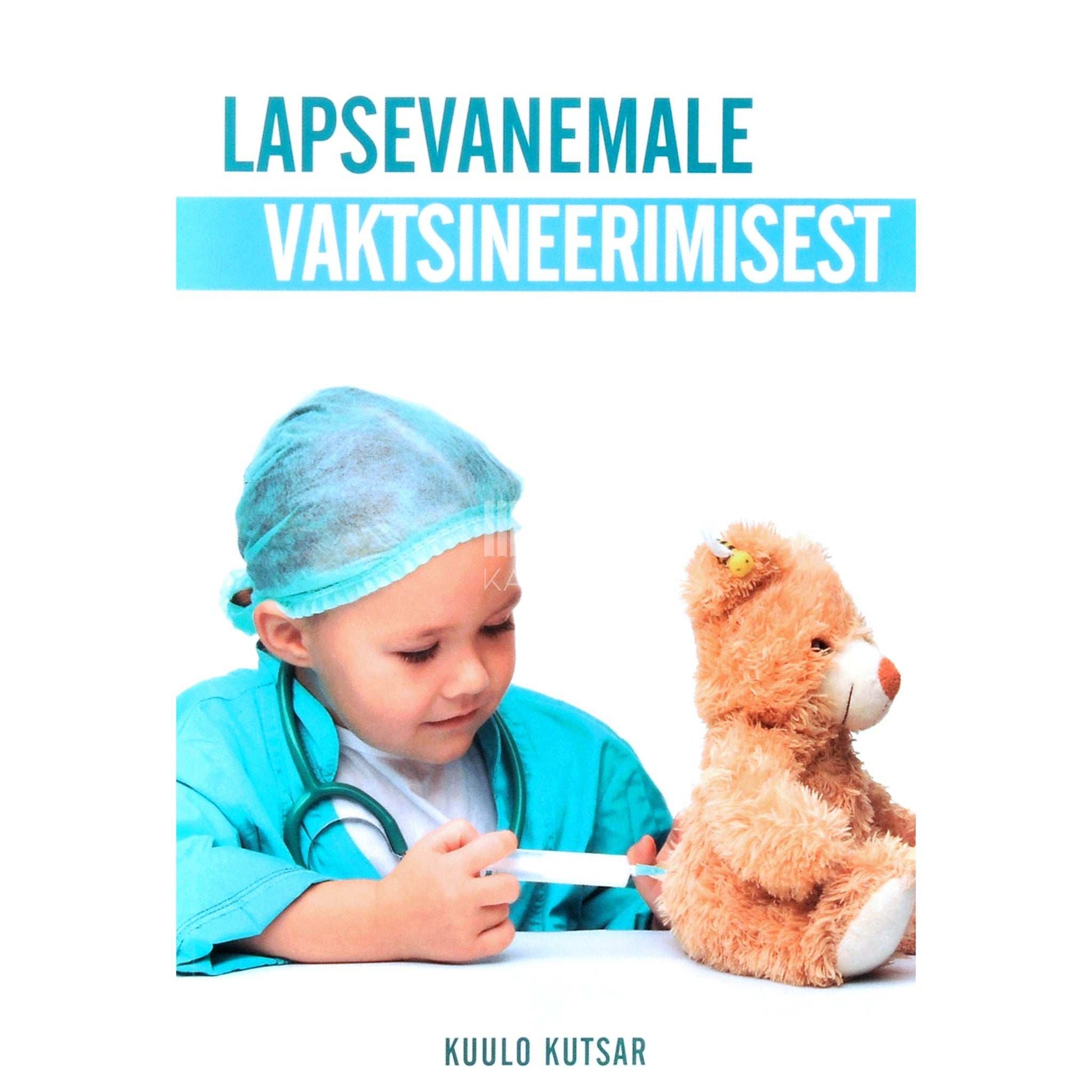 Kuulo Kutsar - Lapsevanemale vaktsineerimisest